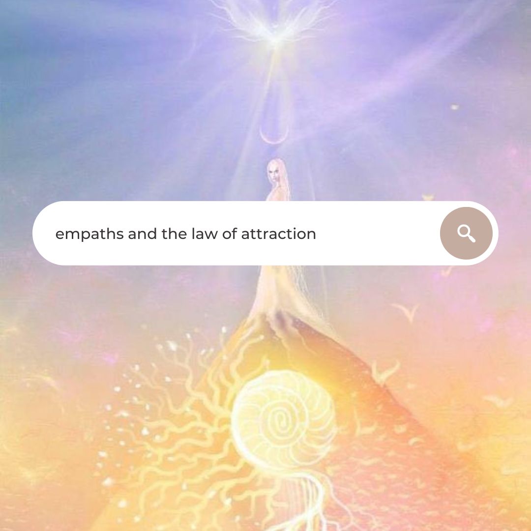 empaths and the law of attraction